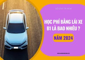 học phí lái xe b1 năm 2024 là bao nhiêu