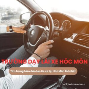 trường dạy lái xe hóc môn tốt nhất